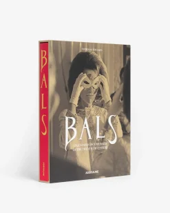 Bals: Legendary Costume Balls of the Twentieth Century